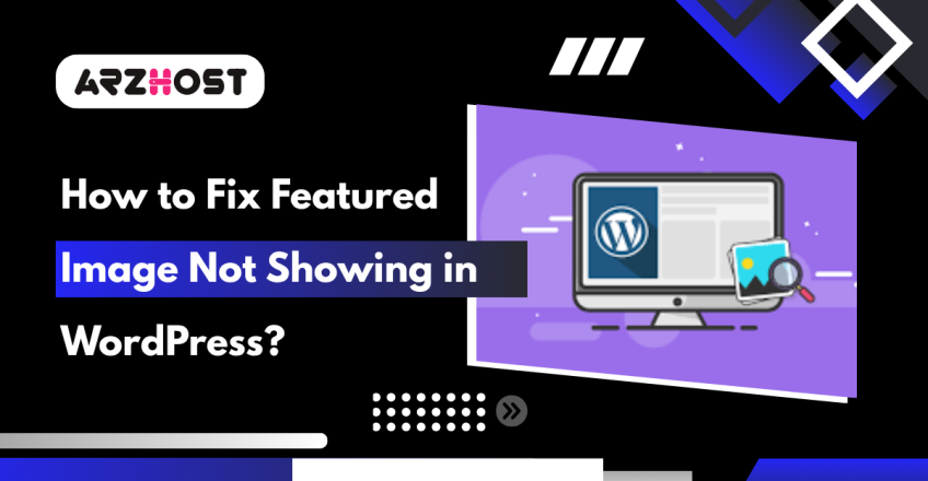 How to Fix Featured Image Not Showing in WordPress