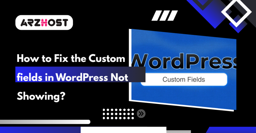 How to Fix the Custom fields in WordPress Not Showing