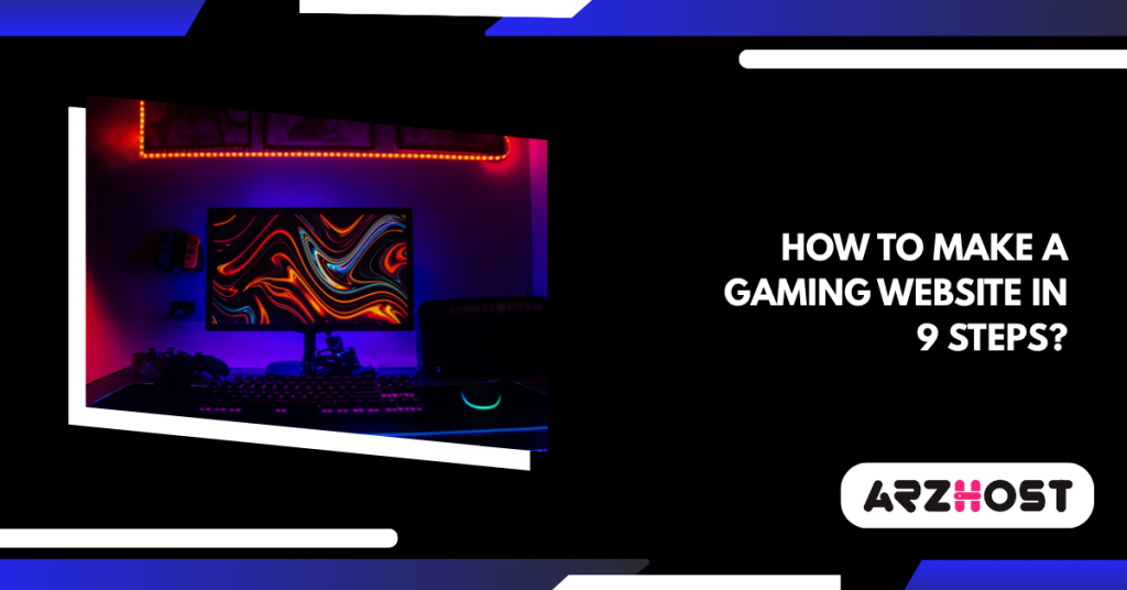 How to Make a Gaming Website in 9 Steps?