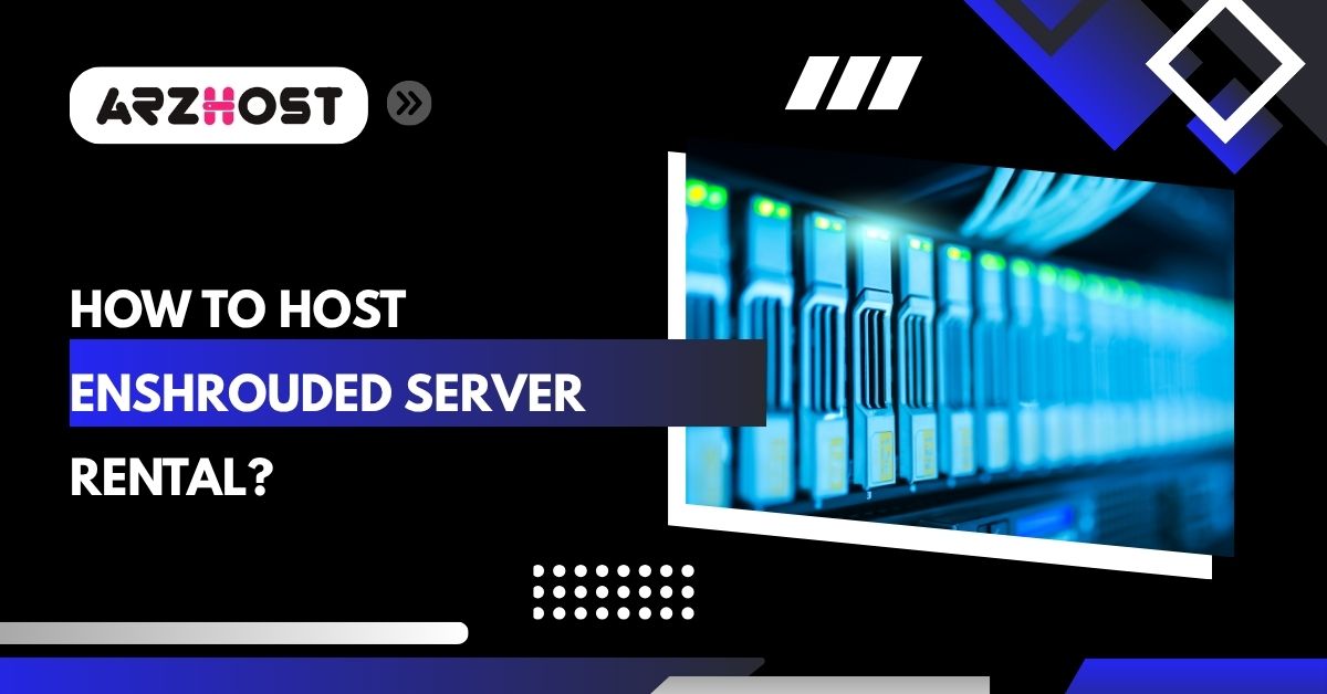 how to host enshrouded server rental