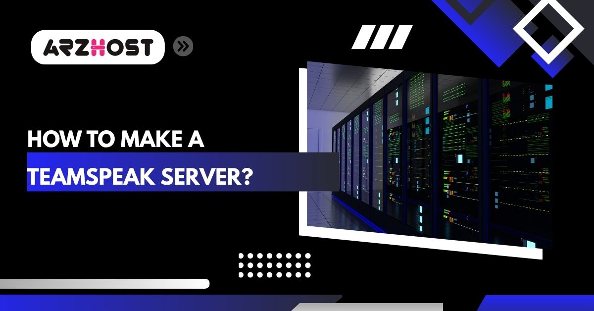 how to make a teamspeak server