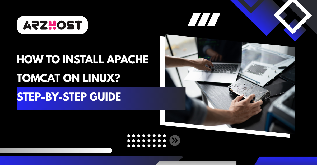 How to Install Apache Tomcat on Linux? Step-by-Step Guide