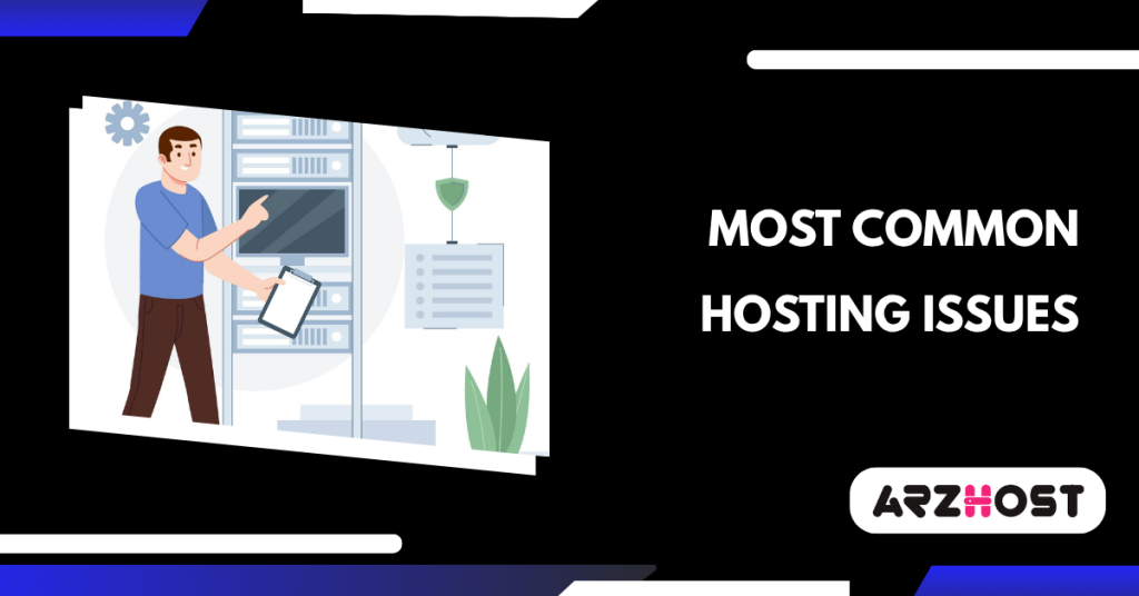 Most Common Hosting Issues