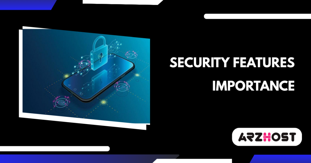 Security Features importance