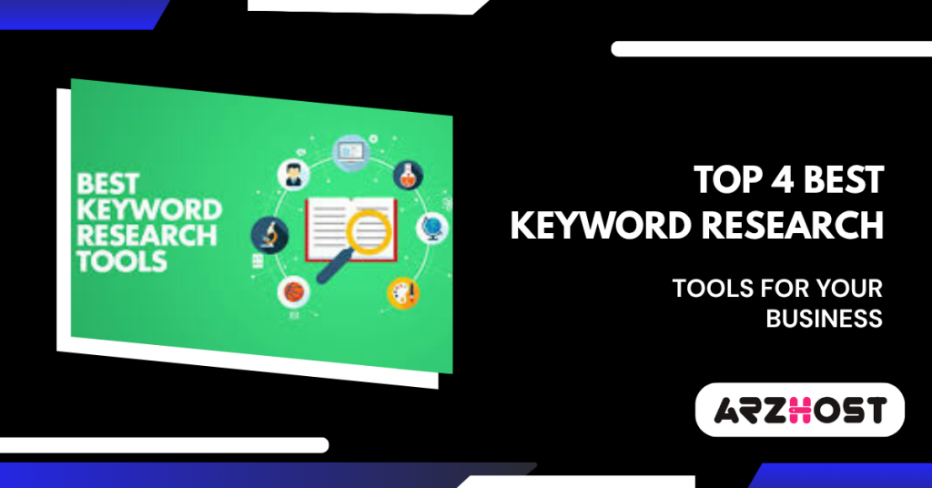 Top 4 Best Keyword Research Tools for Your Business