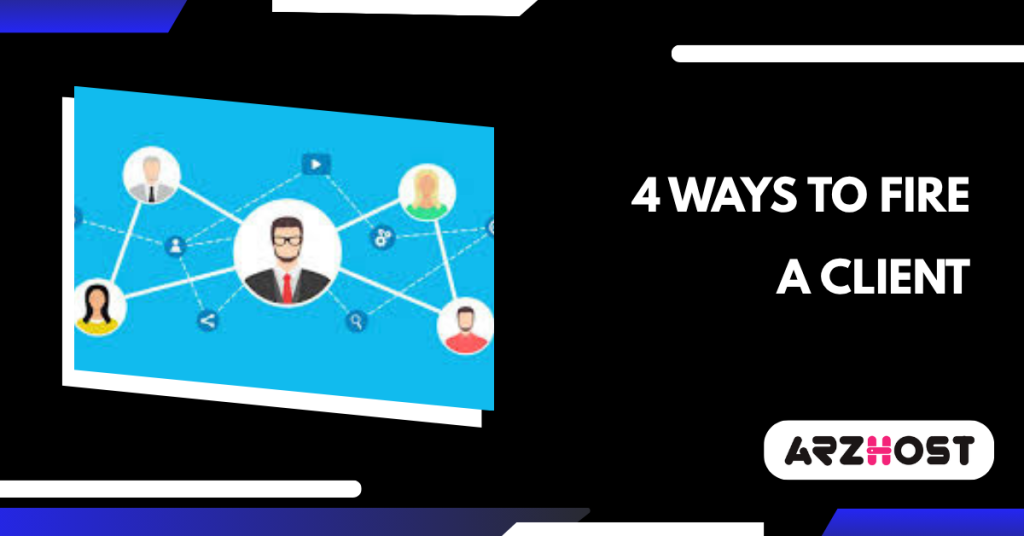 4 Ways to fire a client