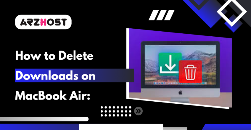 How to Delete Downloads on MacBook Air