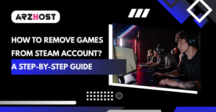 How to Remove Games from Steam Account? A Step-by-Step Guide
