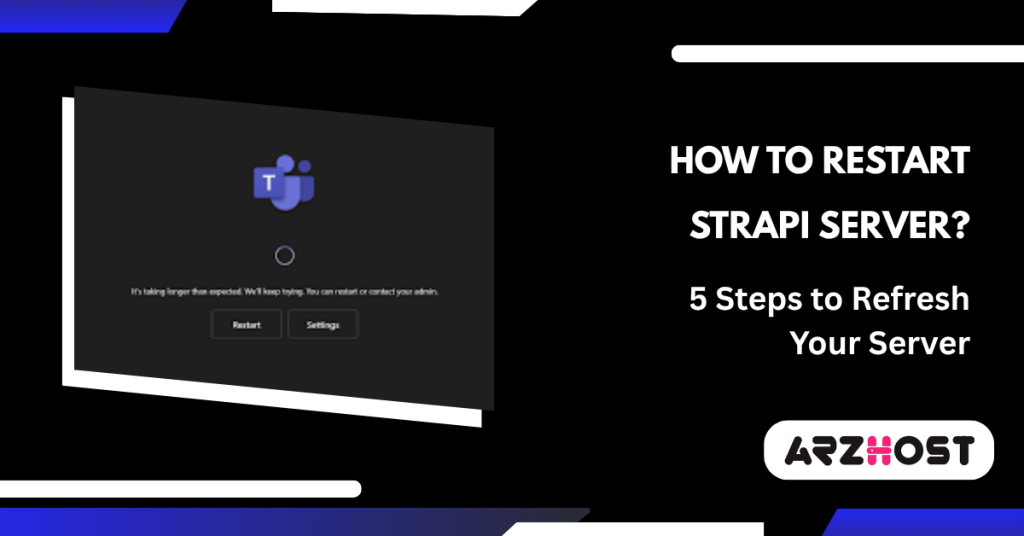 How to Restart Strapi Server 5 Steps to Refresh Your Server