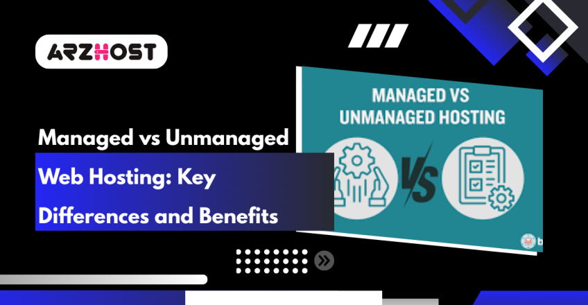 Managed vs Unmanaged Web Hosting Key Differences and Benefits