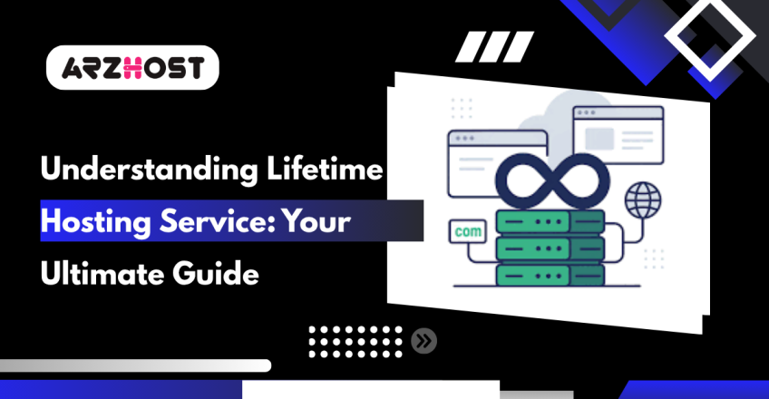 Understanding Lifetime Hosting Service Your Ultimate Guide