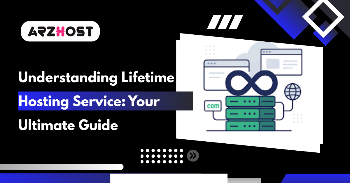 Understanding Lifetime Hosting Service Your Ultimate Guide