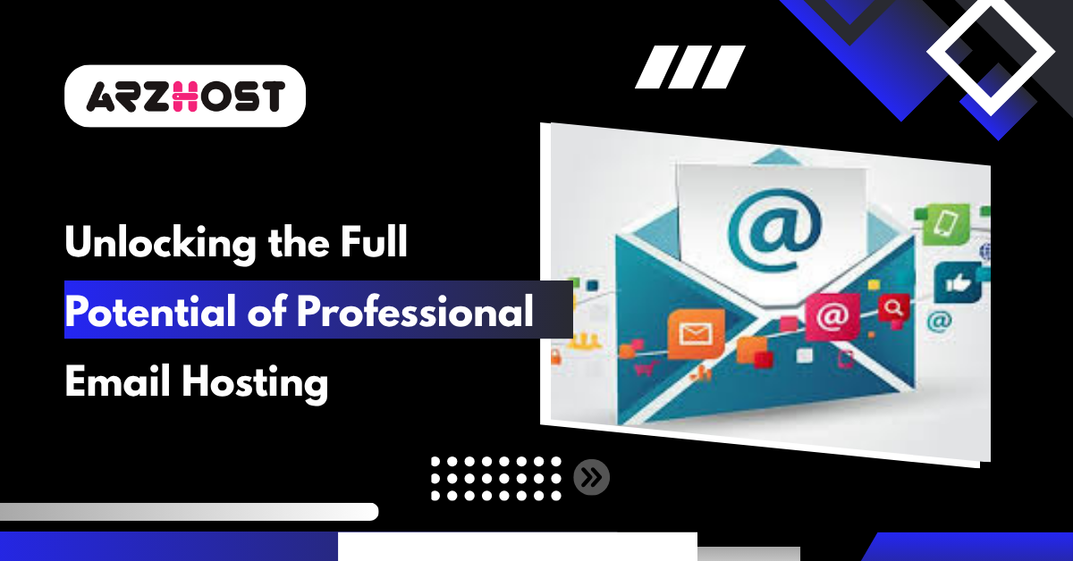 Unlocking the Full Potential of Professional Email Hosting