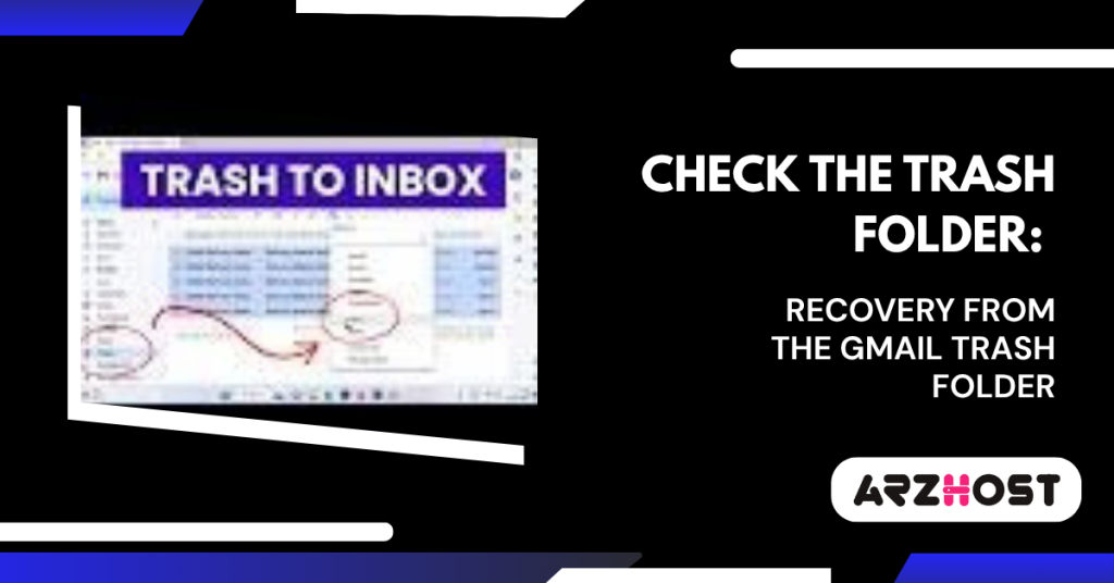 Check the Trash Folder Recovery from the Gmail Trash Folder
