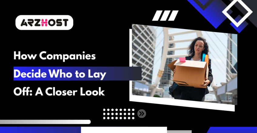 How Companies Decide Who to Lay Off A Closer Look