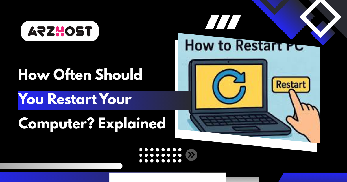 How Often Should You Restart Your Computer Explained