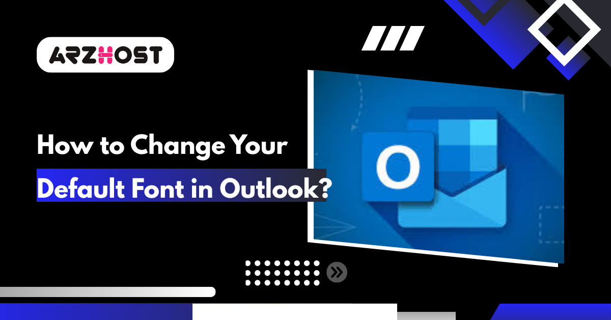 How to Change Your Default Font in Outlook