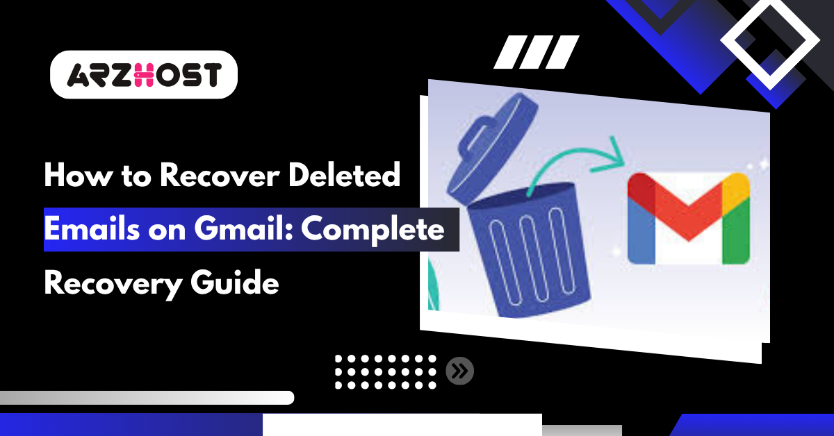 How to Recover Deleted Emails on Gmail Complete Recovery Guide