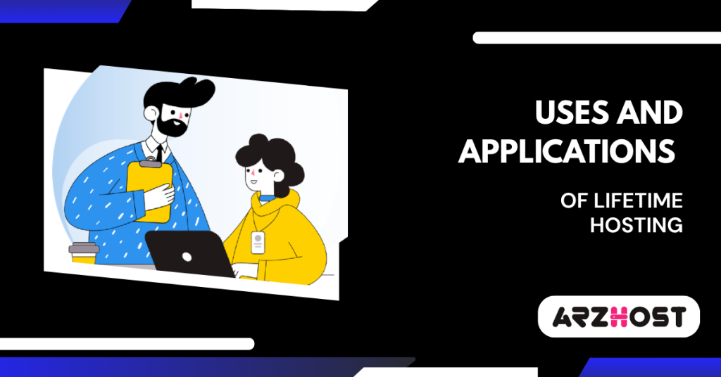 Uses and Applications of Lifetime Hosting