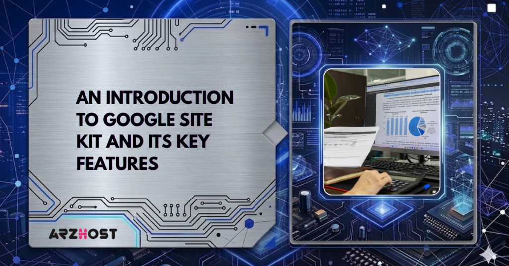 An Introduction to Google Site Kit and Its Key Features