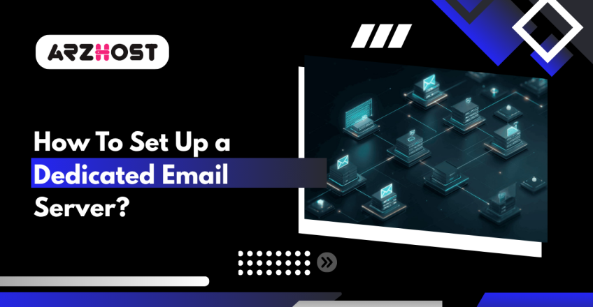 How To Set Up a Dedicated Email Server