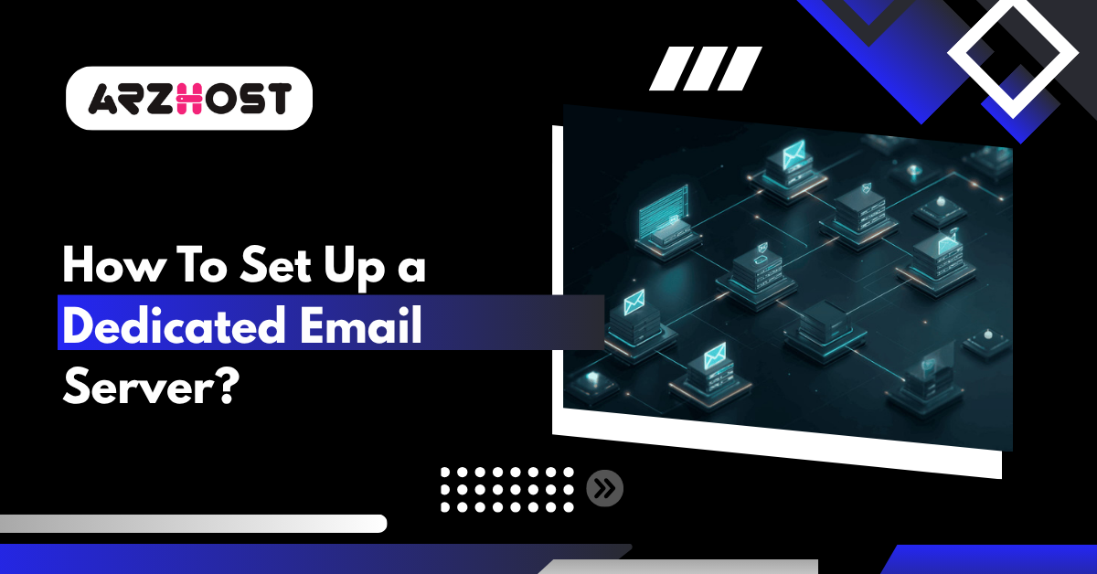 How To Set Up a Dedicated Email Server