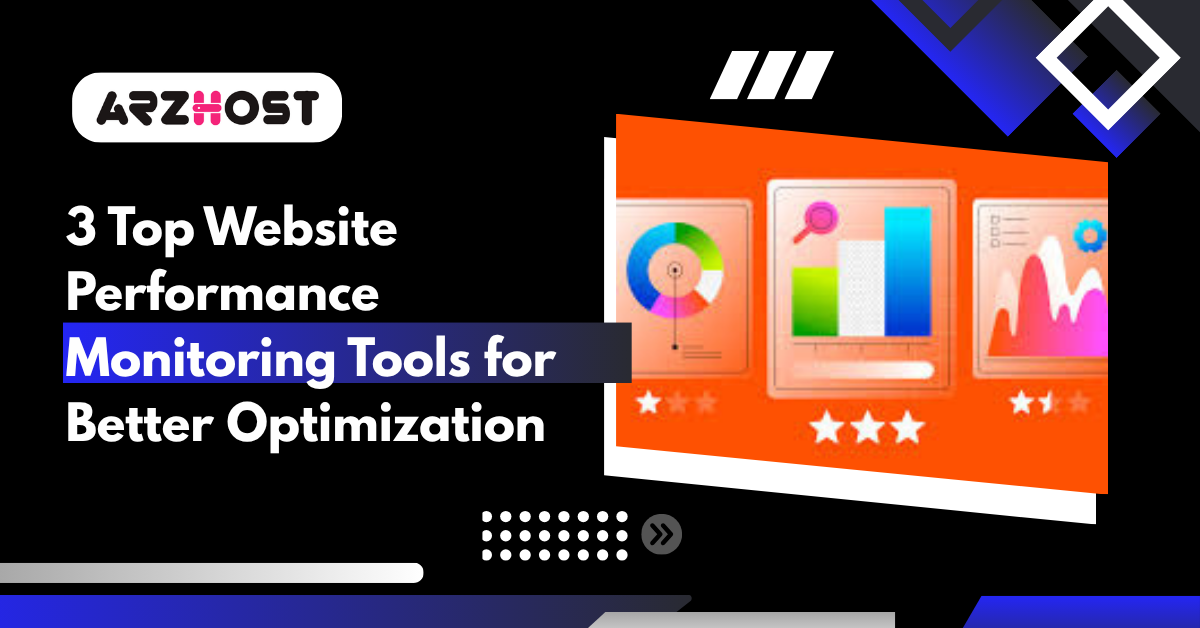 3 Top Website Performance Monitoring Tools for Better Optimization