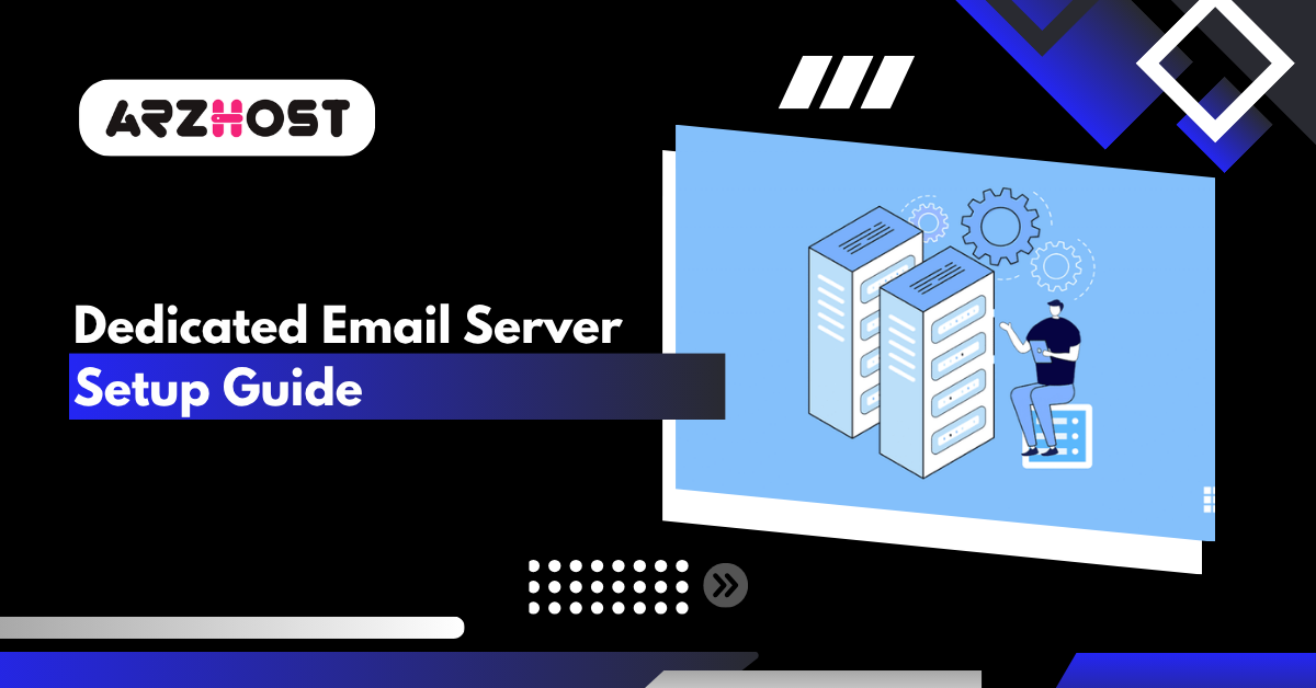 Dedicated Email Server Setup Guide