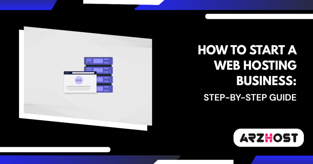 How to Start a Web Hosting Business Step-by-Step Guide