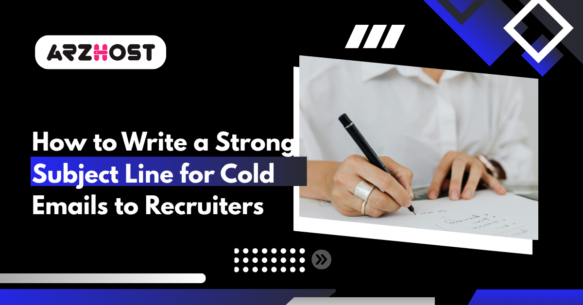 How to Write a Strong Subject Line for Cold Emails to Recruiters