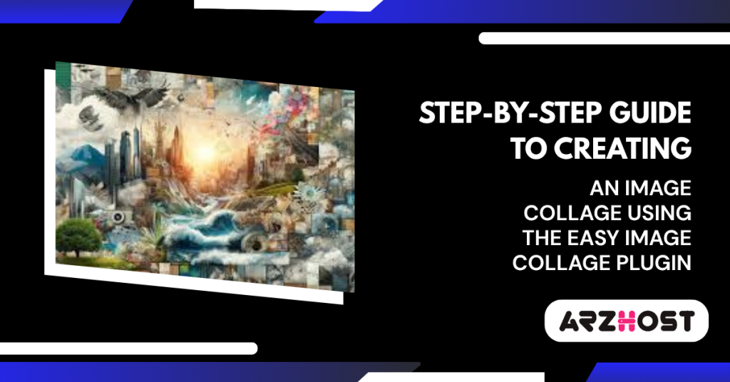 Step-by-Step Guide to Creating an Image Collage Using the Easy Image Collage Plugin