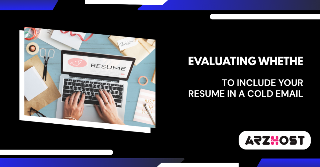 Evaluating Whether to Include Your Resume in a Cold Email