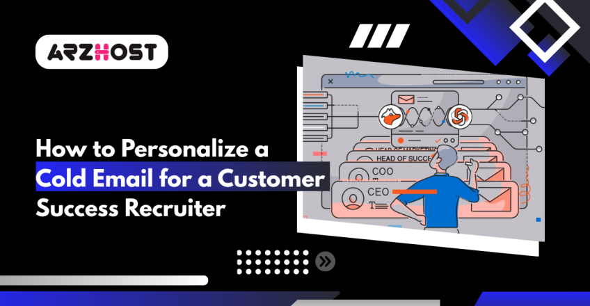 How to Personalize a Cold Email for a Customer Success Recruiter