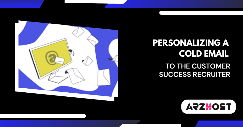 Personalizing a Cold Email to the Customer Success Recruiter