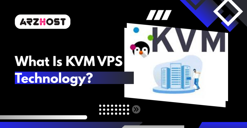 What Is KVM VPS Technology