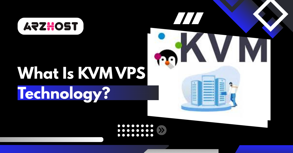 What Is KVM VPS Technology