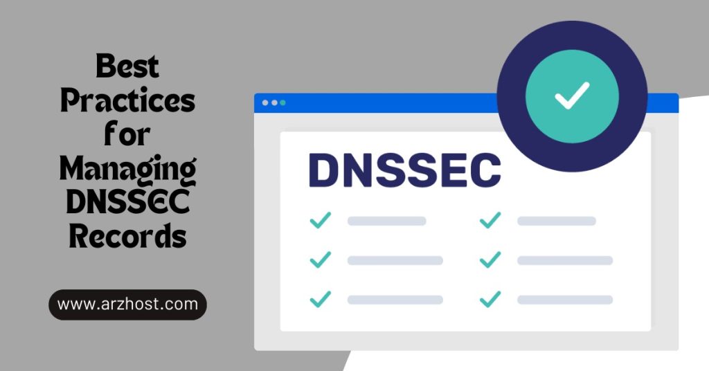 Best Practices for Managing DNSSEC Records