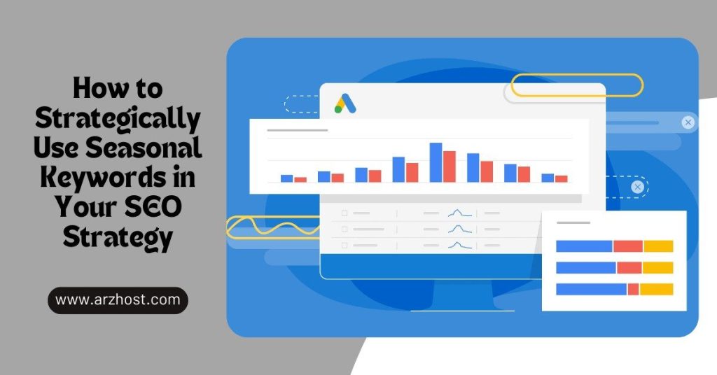 How to Strategically Use Seasonal Keywords in Your SEO Strategy