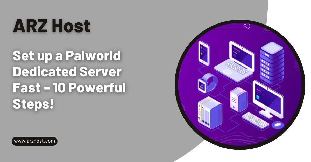 Set up a Palworld Dedicated Server Fast – 10 Powerful Steps!