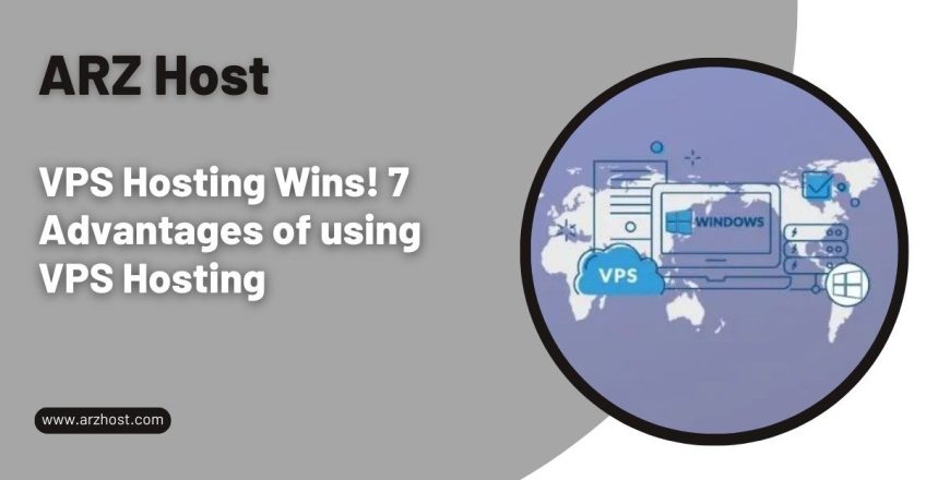 VPS Hosting Wins! 7 Advantages of using VPS Hosting