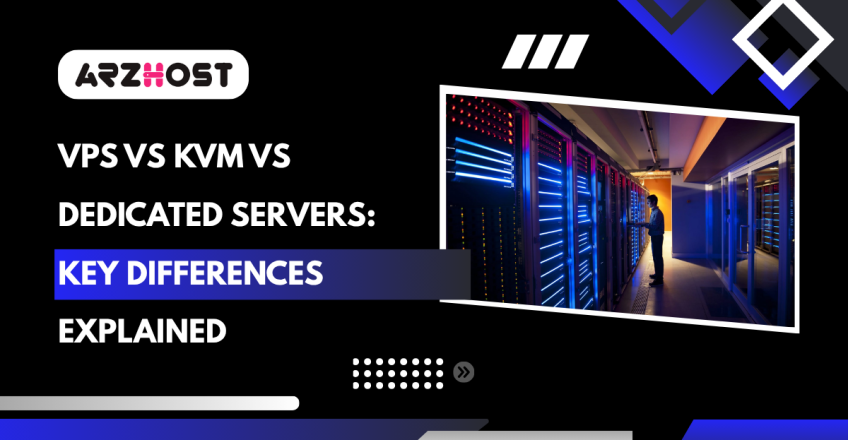 VPS vs KVM vs Dedicated Servers