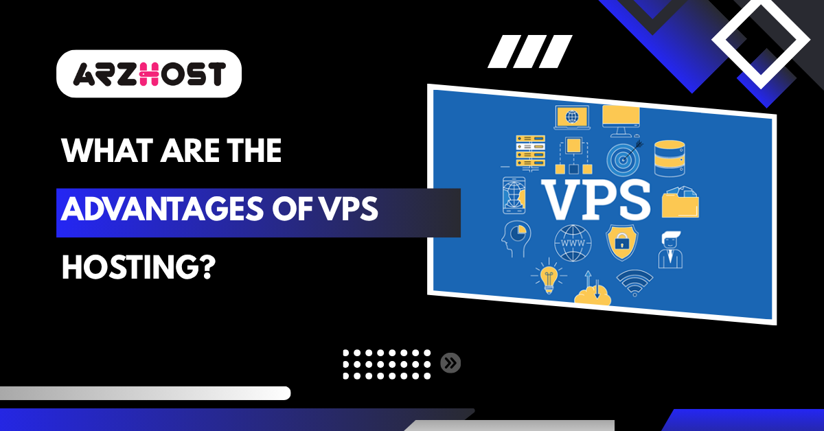 What Are the Advantages of VPS Hosting
