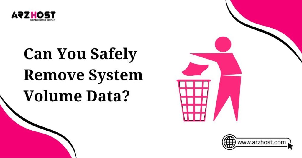 can you safely remove system volume data