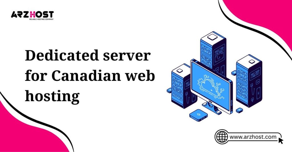 dedicated server for canadian web hosting