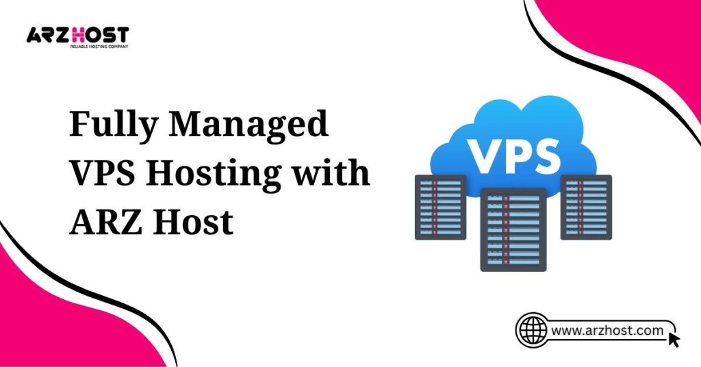 fully managed vps hosting with ARZ Host
