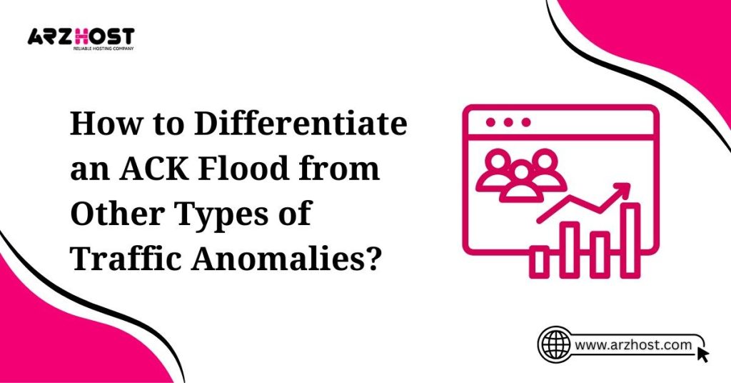 how to differentiate an ACK flood from other types of Traffic Anomalies