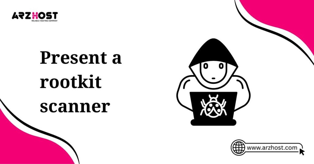 present a rootkit scanner