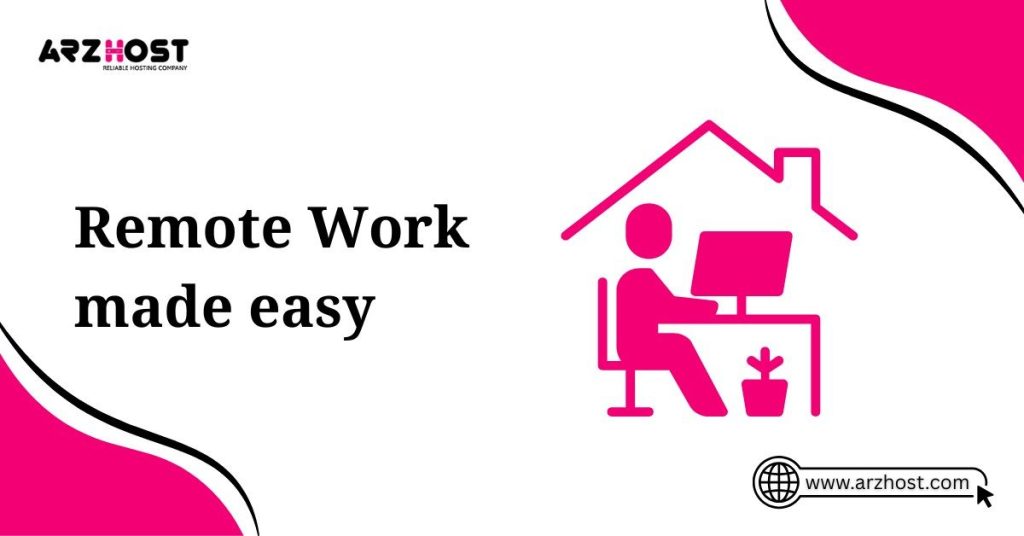 remote work made easy