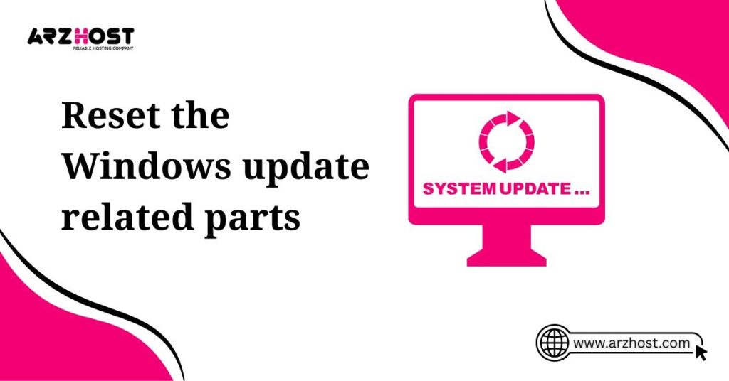 reset the windows upadte related parts