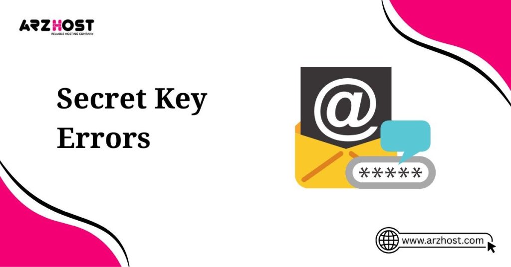 secret key errors